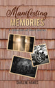 Book cover of: Manifesting Memories. By: Darlene Hawes