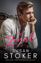 Book cover of: Royal. By: Susan Stoker