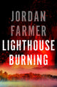 Book cover of: Lighthouse Burning. By: Jordan Farmer