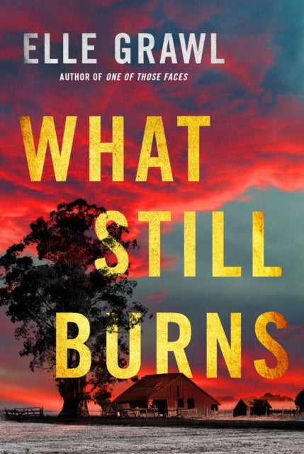 Book cover of: What Still Burns. By: Elle Grawl