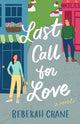 Book cover of: Last Call for Love. By: Rebekah Crane