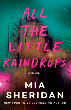 All the Little Raindrops, A Novel