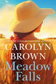 Book cover of: Meadow Falls. By: Carolyn Brown
