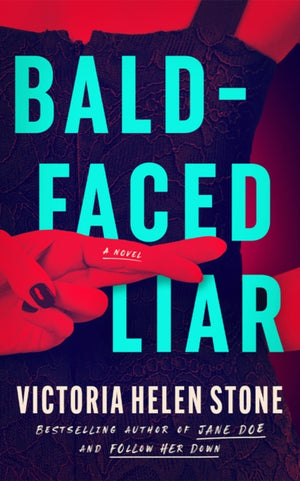 Bald-Faced Liar, A Novel