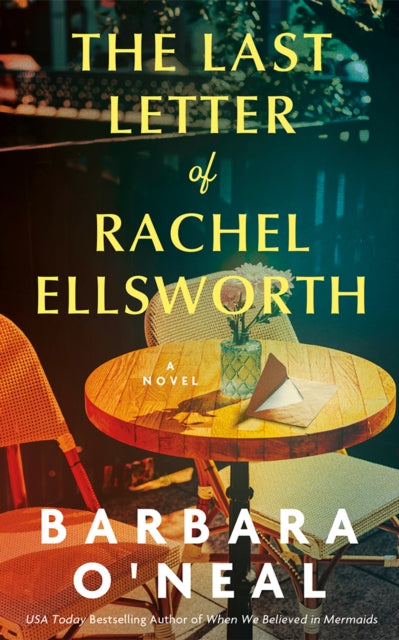 Last Letter of Rachel Ellsworth, A Novel 9781662514944 Barbara O'Neal