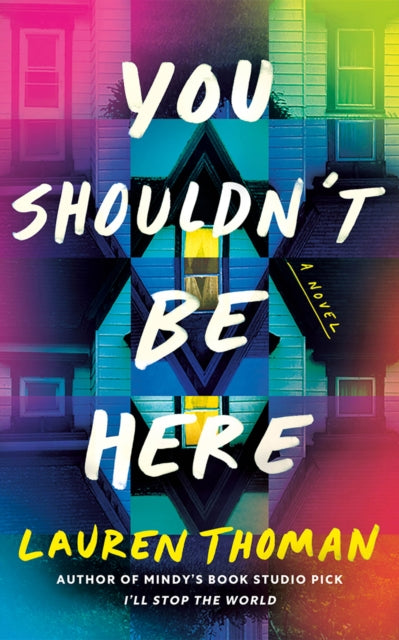 Book cover of: You Shouldn't Be Here. By: Lauren Thoman