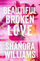 Book cover of: Beautiful Broken Love