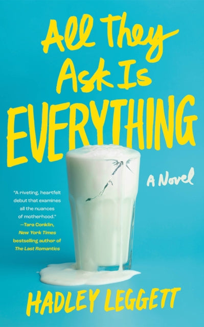 Book cover of: All They Ask Is Everything. By: Hadley Leggett