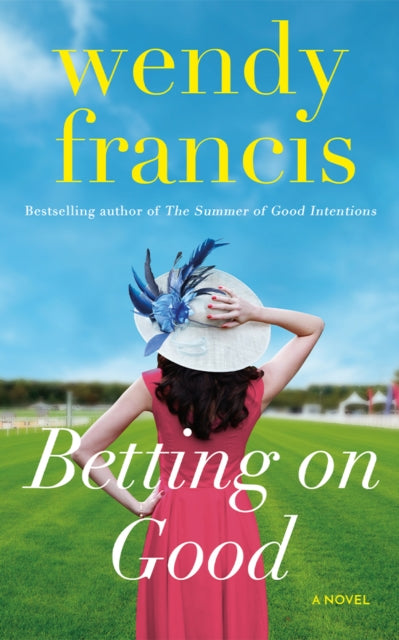 Betting on Good, A Novel 9781662523014 Wendy Francis