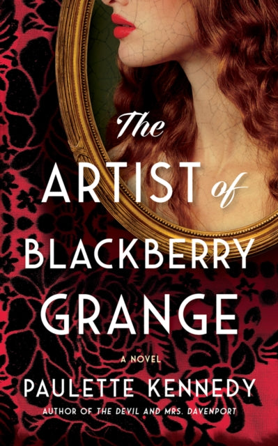 Artist of Blackberry Grange, A Novel