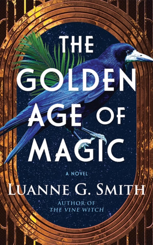 Golden Age of Magic, A Novel