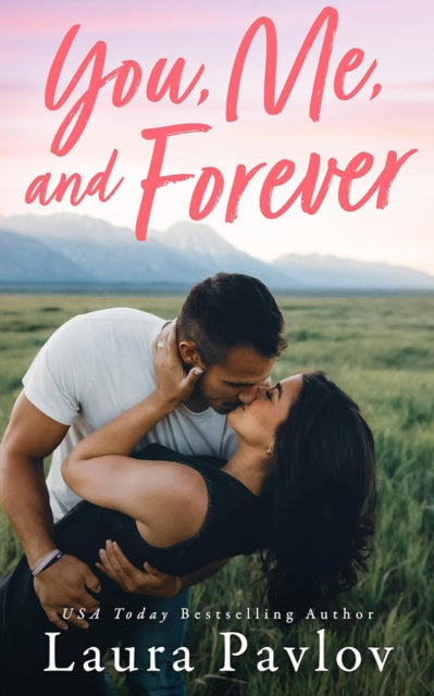 Book cover of: You, Me, and Forever. By: Laura Pavlov