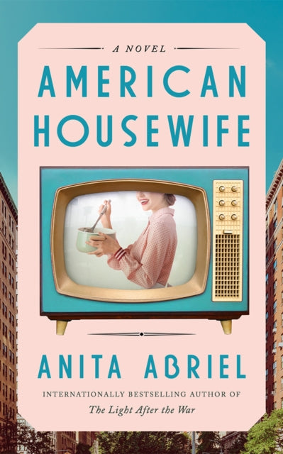 American Housewife, A Novel 9781662525537 Anita Abriel