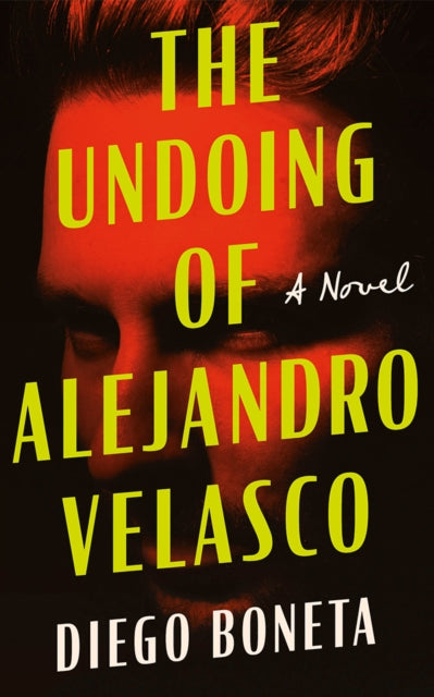 Book cover of: Undoing of Alejandro Velasco