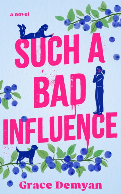 Book cover of: Such a Bad Influence