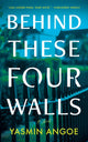 Book cover of: Behind These Four Walls