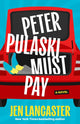 Book cover of: Peter Pulaski Must Pay