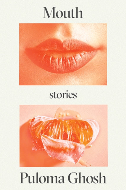Book cover of: Mouth. By: Puloma Ghosh