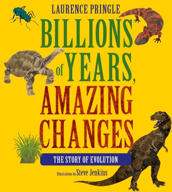 Book cover of: Billions of Years, Amazing Changes. By: Laurence Pringle