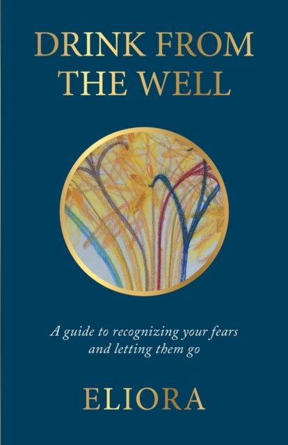 Book cover of: Drink From The Well. By: Eliora