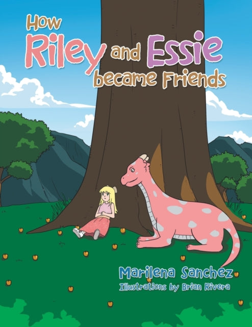 Book cover of: How Riley and Essie Became Friends. By: Marilena Sanchez
