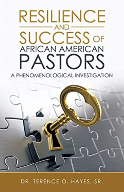 Book cover of: Resilience and Success of African American Pastors. By: Dr Terence O Hayes Sr