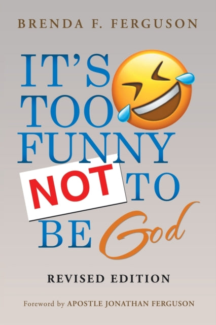 Book cover of: IT'S TOO FUNNY NOT TO BE God