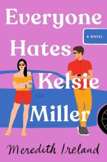 Book cover of: Everyone Hates Kelsie Miller. By: Meredith Ireland