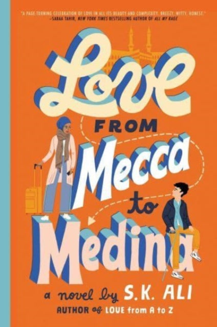 Book cover of: Love from Mecca to Medina. By: S. K. Ali