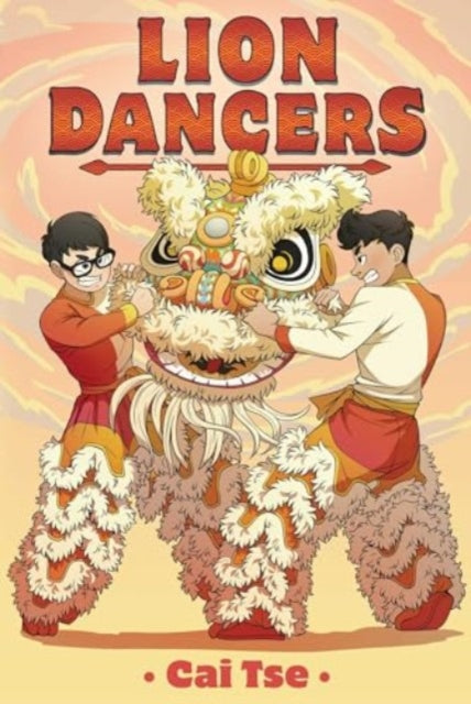 Book cover of: Lion Dancers. By: Cai Tse