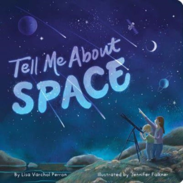 Book cover of: Tell Me About Space. By: Lisa Varchol Perron