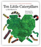Book cover of: Ten Little Caterpillars