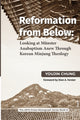 Book cover of: Reformation From Below. By: Youjin Chung