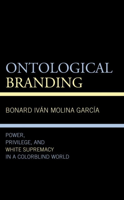 Book cover of: Ontological Branding. By: Bonard Iván Molina García