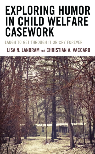 Book cover of: Exploring Humor in Child Welfare Casework