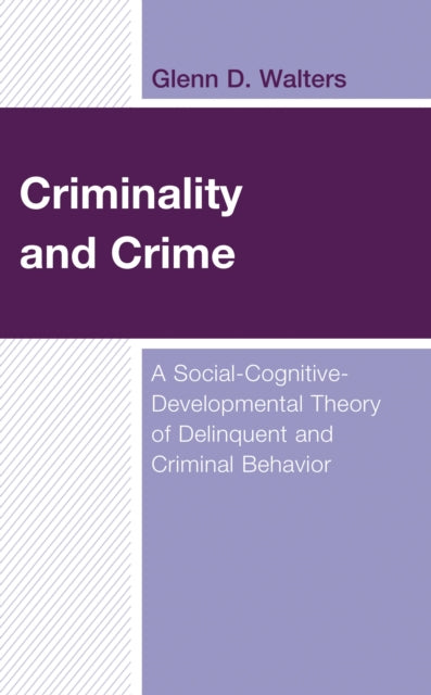 Book cover of: Criminality and Crime. By: Glenn D. Walters