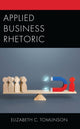 Book cover of: Applied Business Rhetoric. By: Elizabeth C. Tomlinson