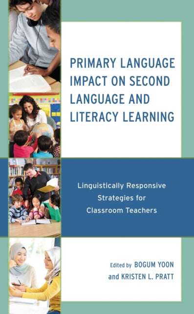Book cover of: Primary Language Impact on Second Language and Literacy Learning. By: Bogum Yoon