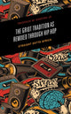 Book cover of: Griot Tradition as Remixed through Hip Hop. By: Gooding, Frederick, Jr.