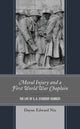 Book cover of: Moral Injury and a First World War Chaplain. By: Dayne Edward Nix