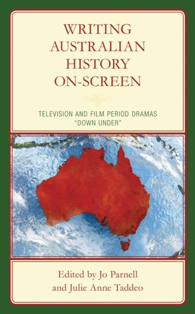 Book cover of: Writing Australian History On-screen. By: Jo Parnell