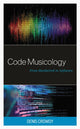 Book cover of: Code Musicology. By: Denis Crowdy