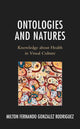 Book cover of: Ontologies and Natures. By: Milton Fernando Gonzalez Rodriguez