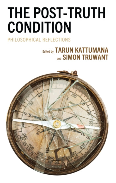 Book cover of: Post-Truth Condition. By: Tarun Jose Kattumana