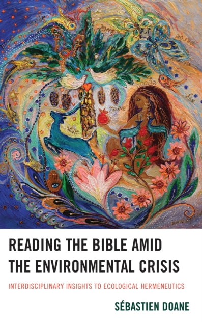 Book cover of: Reading the Bible amid the Environmental Crisis. By: Sébastien Doane