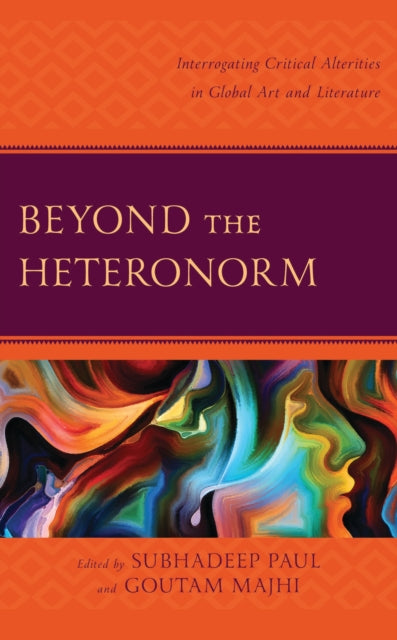 Book cover of: Beyond the Heteronorm. By: Subhadeep Paul