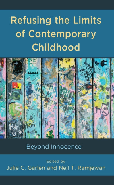 Book cover of: Refusing the Limits of Contemporary Childhood. By: Julie C. Garlen