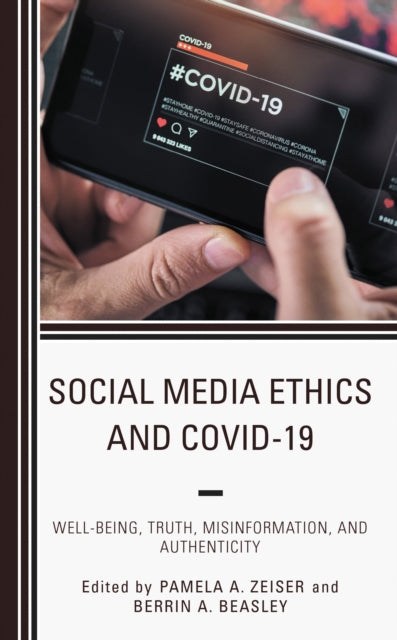 Book cover of: Social Media Ethics and COVID-19. By: Pamela A. Zeiser