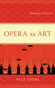 Book cover of: Opera as Art. By: Paul Thom