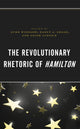 Book cover of: Revolutionary Rhetoric of Hamilton. By: Luke Winslow